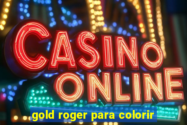 gold roger para colorir